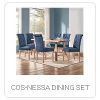 COS-NESSA DINING SET